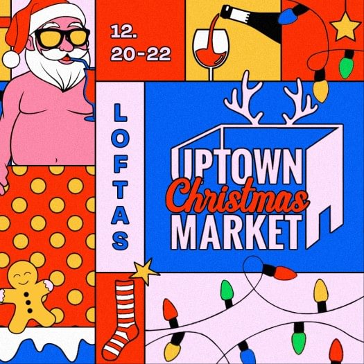 Uptown Christmas'24: Last Minute Market